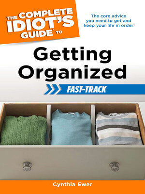 cover image of The Complete Idiot's Guide to Getting Organized Fast-Track